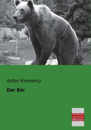 Der Bär de Anton Krementz