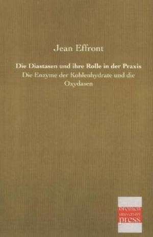 Die Diastasen und ihre Rolle in der Praxis de Jean Effront