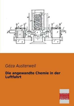 Die angewandte Chemie in der Luftfahrt de Géza Austerweil