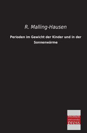 Perioden im Gewicht der Kinder und in der Sonnenwärme de R. Malling-Hausen