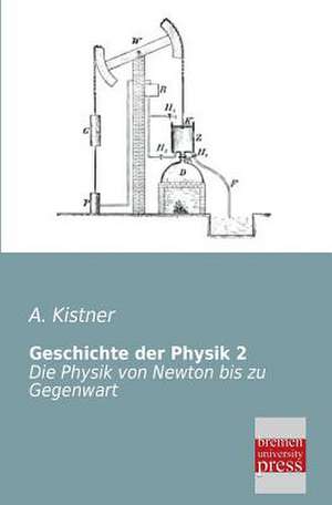 Geschichte der Physik 2 de A. Kistner