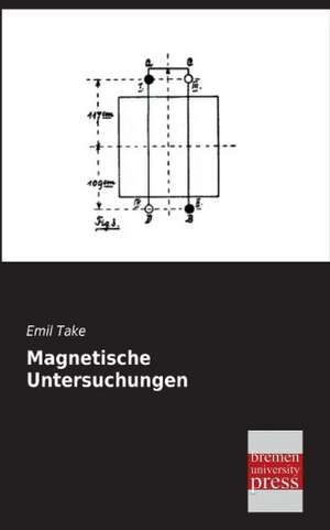 Magnetische Untersuchungen de Emil Take