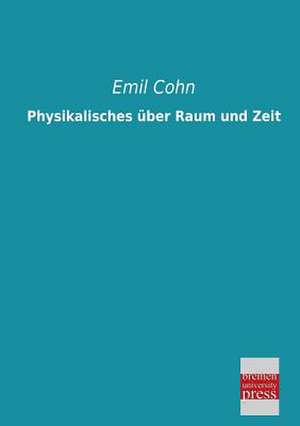 Physikalisches über Raum und Zeit de Emil Cohn