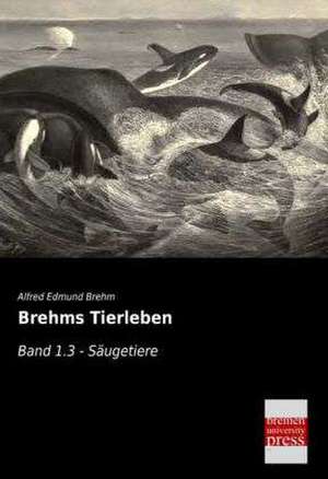 Brehms Tierleben de Alfred Edmund Brehm