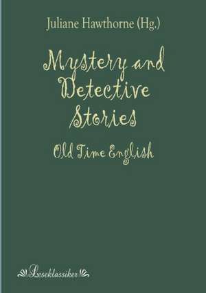 Mystery and Detective Stories de Julian Hawthorne