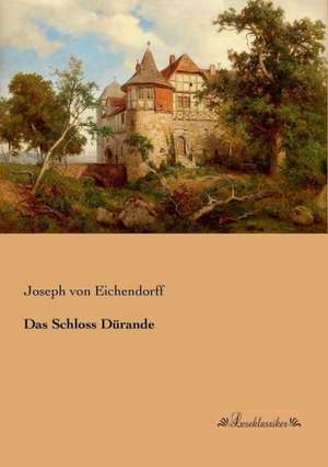 Das Schloss Dürande de Joseph Von Eichendorff