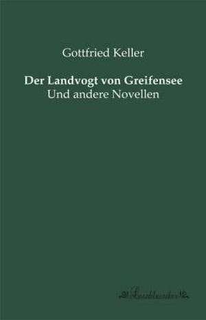 Der Landvogt von Greifensee de Gottfried Keller