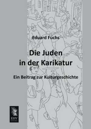 Die Juden in der Karikatur de Eduard Fuchs