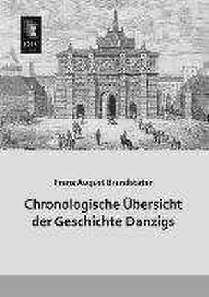 Chronologische Übersicht der Geschichte Danzigs de Franz August Brandstäter