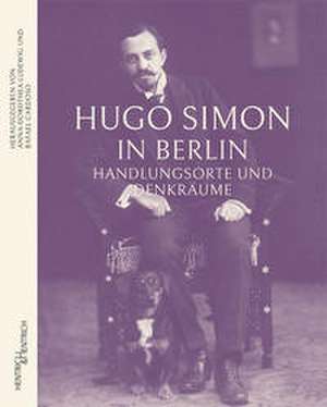 Hugo Simon in Berlin de Anna-Dorothea Ludewig
