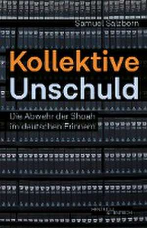 Kollektive Unschuld de Samuel Salzborn