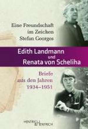 Eine Freundschaft im Zeichen Stefan Georges de Edith Landmann