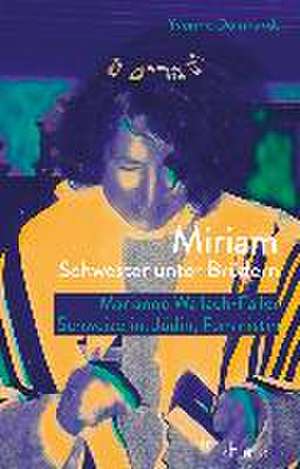 Miriam - Schwester unter Brüdern de Yvonne Domhardt