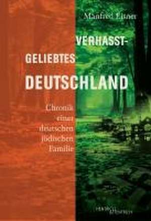 Verhasst-geliebtes Deutschland de Manfred Eisner