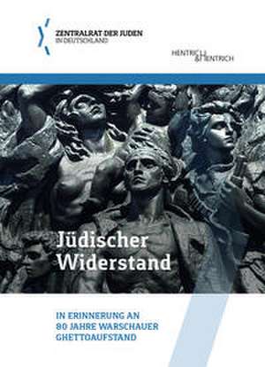 Jüdischer Widerstand de Zentralrat der Juden in Deutschland