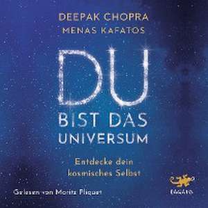 Du bist das Universum de Dr. Deepak Chopra