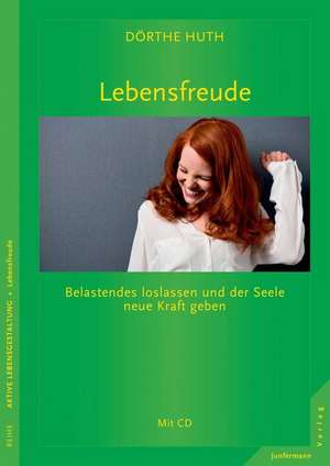 Lebensfreude de Dörthe Huth