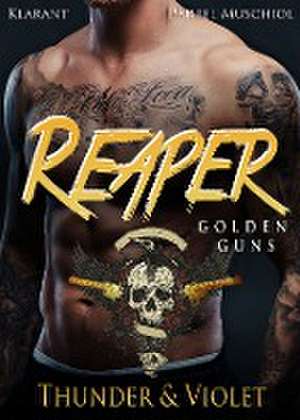 Reaper. Golden Guns - Thunder und Violet de Bärbel Muschiol