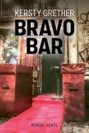 Bravo Bar de Kersty Grether