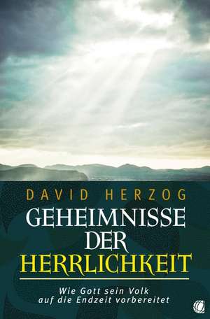 Geheimnisse der Herrlichkeit de David Herzog