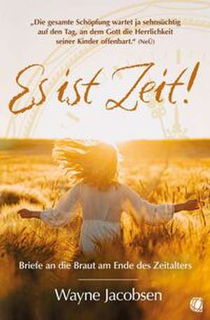 Es ist Zeit! de Wayne Jacobsen