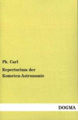 Repertorium der Kometen-Astronomie de Ph. Carl