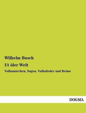 Ut ôler Welt de Wilhelm Busch