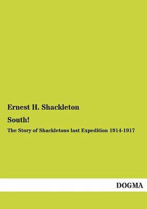 Shackleton, E: South!