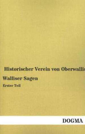 Walliser Sagen de Historischer Verein Von Oberwallis