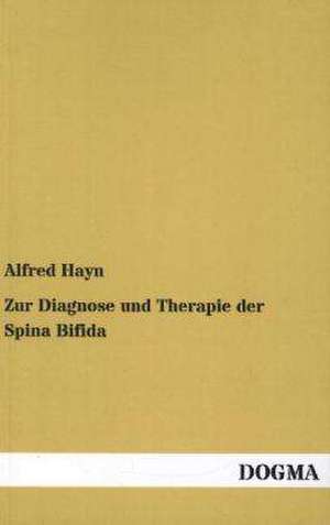 Zur Diagnose und Therapie der Spina Bifida de Alfred Hayn