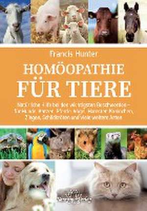 Homöopathie für Tiere de Francis Hunter