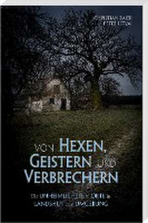 Von Hexen, Geistern und Verbrechern de Christian Baier