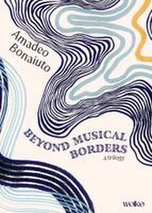 Beyond Musical Borders de Amadeo Bonaiuto