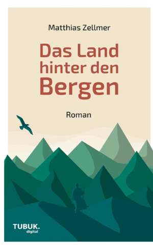 Das Land hinter den Bergen de Matthias Zellmer