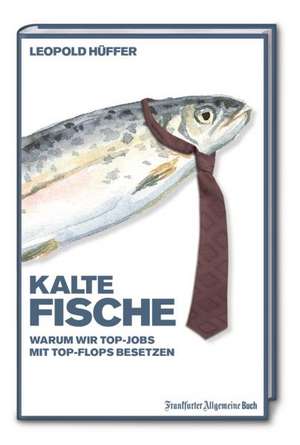 Kalte Fische de Leopold Hüffer