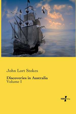 Discoveries in Australia de John Lort Stokes