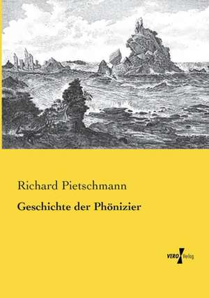 Geschichte der Phönizier de Richard Pietschmann