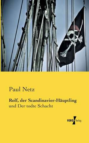 Rolf, der Scandinavier-Häuptling de Paul Netz