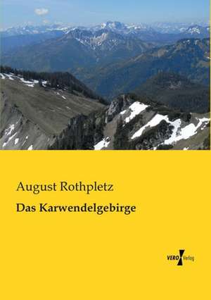 Das Karwendelgebirge de August Rothpletz