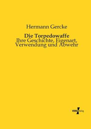 Die Torpedowaffe de Hermann Gercke