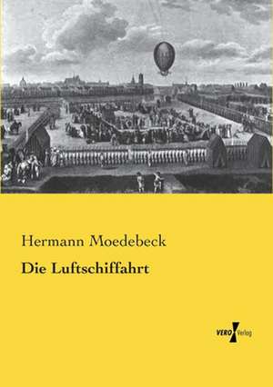 Die Luftschiffahrt de Hermann Moedebeck