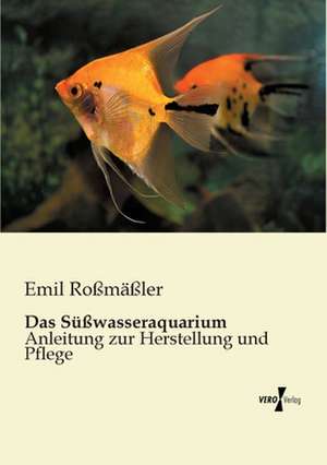 Das Süßwasseraquarium de Emil Roßmäßler