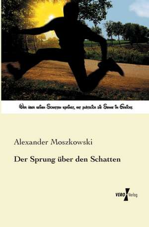 Der Sprung über den Schatten de Alexander Moszkowski