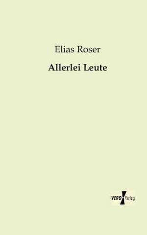 Allerlei Leute de Elias Roser