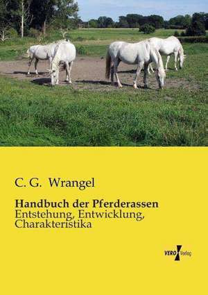 Handbuch der Pferderassen de C. G. Wrangel