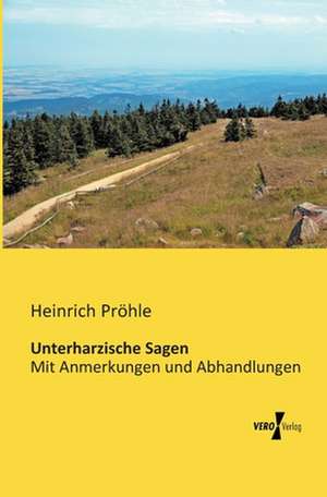 Unterharzische Sagen de Heinrich Pröhle