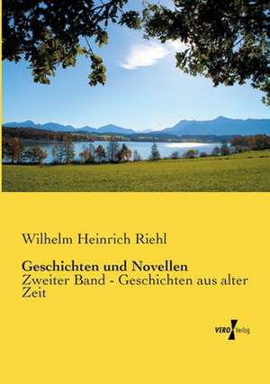 Geschichten und Novellen de Wilhelm Heinrich Riehl