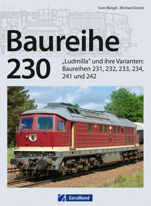 Baureihen 230-242 de Sven Bürgel