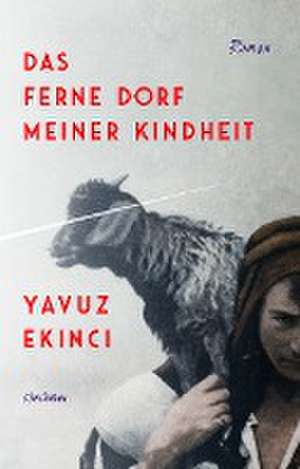 Das ferne Dorf meiner Kindheit de Yavuz Ekinci