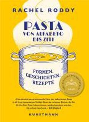 Pasta von Alfabeto bis Ziti de Rachel Roddy